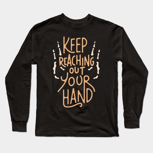 keep reaching out your hand Long Sleeve T-Shirt by RalphWalteR